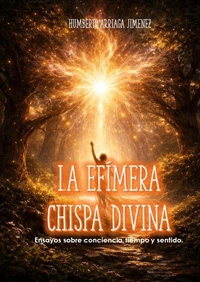 LA EFIMERA CHISPA DIVINA