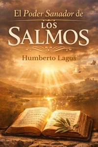 El Poder Sanador de Los Salmos