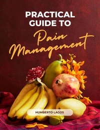 Practical Guide To Pain Management