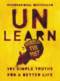  Humble the Poet - Unlearn - 101 Simple Truths for a Better Life.