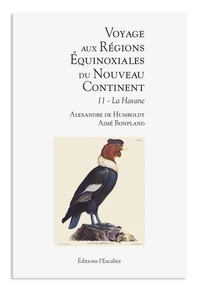 Voyage aux Régions Equinoxiales du Nouveau Continent, fait en 1799, 1800, 1801, 1802, 1803, et 1804