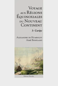 Voyage aux régions équinoxiales du nouveau continent