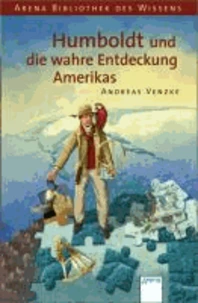Humboldt und die wahre Entdeckung Amerikas