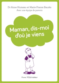 Maman, dis-moi d'où je viens