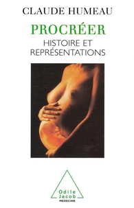 Procreer. Histoire Et Representations