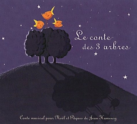  HUMENRY JEAN - Le conte des 3 arbres. 1 CD audio