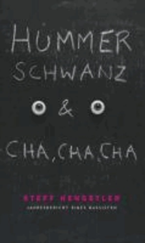 Hummerschwanz & Cha, Cha, Cha.
