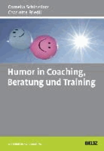 Humor in Coaching, Beratung und Training.