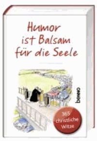 Humor ist Balsam für die Seele - 365 christliche Witze.