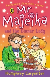 Humphrey Carpenter - Mr Majeika and the Dinner Lady.
