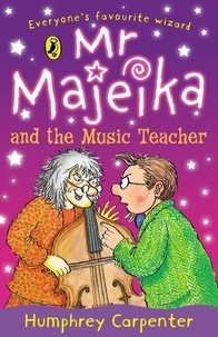 Humphrey Carpenter - Mr Majeika and the Music Teacher.