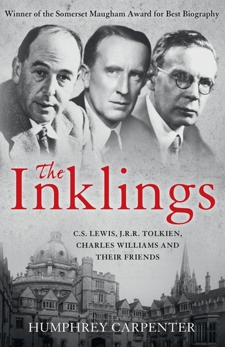 Humphrey Carpenter - The Inklings - C. S. Lewis, J. R. R. Tolkien, Charles Williams and Their Friends.