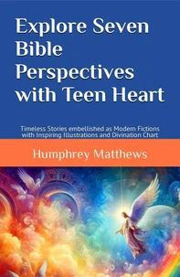 Explore Seven Bible Perspectives with Teen Heart