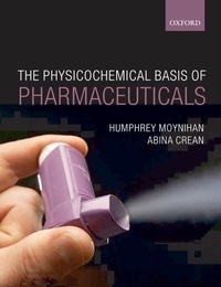 Humphrey Moynihan - Physicochemical Basis of Pharmaceuticals.