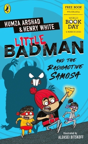 Humza Arshad et Henry White - Little Badman and the Radioactive Samosa - World Book Day 2021.