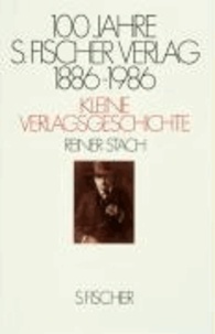 Hundert Jahre S. Fischer Verlag. 1886-1986. Kleine Verlagsgeschichte.