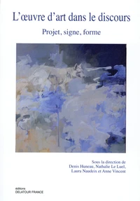 L'oeuvre d'art dans le discours : projet, signe, forme