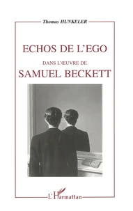 Echos de l'ego dans l'oeuvre de Samuel Beckett