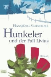 Hunkeler und der Fall Livius.