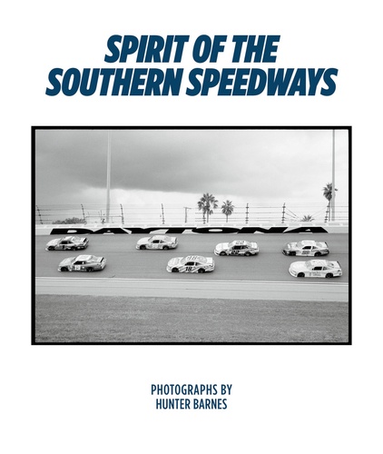Hunter Barnes - Hunter Barnes: spirit of the southern speedways.