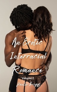  Hunter Briggs - An Erotic Interracial Romance: Volume 2 - Bundles.