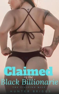 Claimed by the Black Billionaire: The Filipino Milf