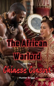 The African Warlord and his Chinese Consort