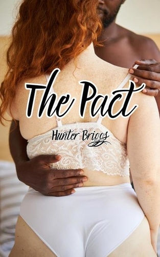  Hunter Briggs - The Pact - An Erotic Interracial Romance.