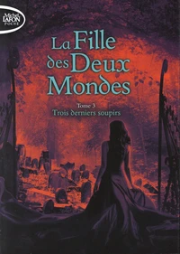 Trois derniers soupirs