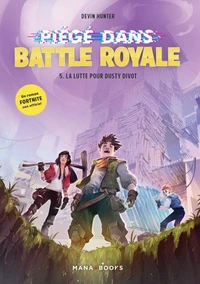 Piégé dans Battle Royale T05 : La lutte pour Dusty Divot (ePub)