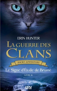 La Guerre des Clans : Le Signe d'Etoile de Brume - livre II