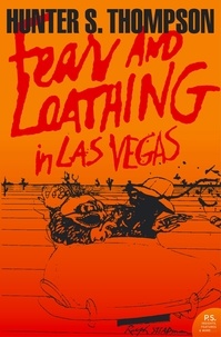 Hunter s. Thompson - Fear and Loathing in Las Vegas.
