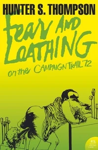 Fear and Loathing : On the Campaign Trail ' 72