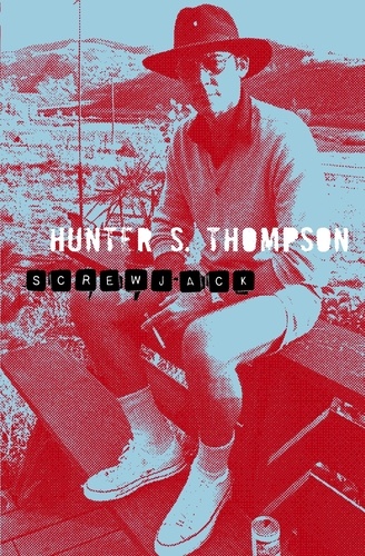 Hunter Thompson - Screwjack.