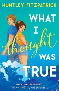 Huntley Fitzpatrick - What I Thought Was True.