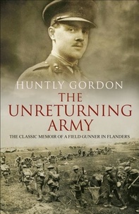 Huntly Gordon - The Unreturning Army.