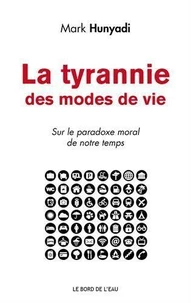 La tyrannie des modes de vie