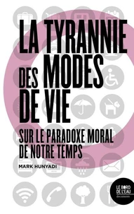 La tyrannie des modes de vie