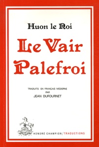  Huon le Roi - Le vair palefroi - Conte courtois du 13e siècle.