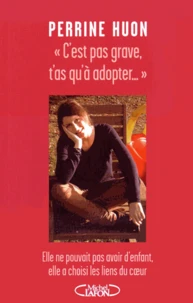 "C'est pas grave, t'as qu'à adopter..."