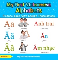  Huong S. - My First Vietnamese Alphabets Picture Book with English Translations - Teach &amp; Learn Basic Vietnamese words for Children, #1.