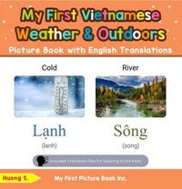 My First Vietnamese Weather &amp; Outdoors Picture Book with English Translations