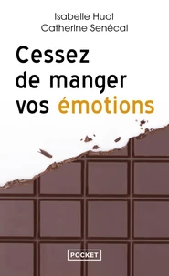 Cessez de manger vos émotions