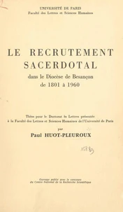Le recrutement sacerdotal dans le diocèse de Besançon de 1801 à 1960