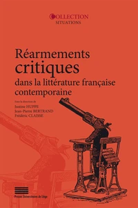 Réarmements critiques dans la littérature française contemporaine