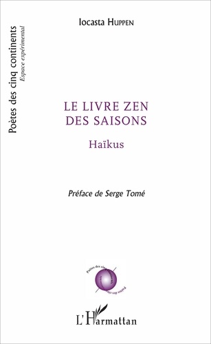 Huppen Iocasta - Le livre zen des saisons - Haïkus.
