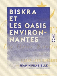 Biskra et les oasis environnantes - Au pays du bleu