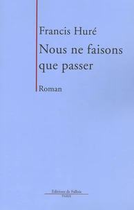 Nous ne faisons que passer