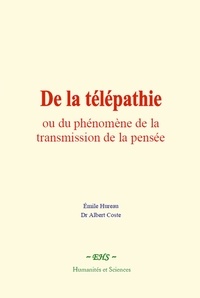 Hureau Emile et Albert coste Dr - De la télépathie, ou du phénomène de la transmission de la pensée.