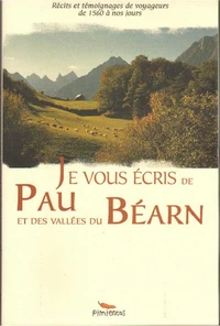 Je vous écris de Pau et des vallées du Béarn